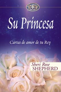Su Princesa - Sheri Rose Shepherd (ISBN 9780829747140)
