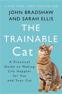 Bradshaw, J: Trainable Cat - John Bradshaw, Sarah Ellis (ISBN 9780465093717)