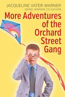 More Adventures of the Orchard Street Gang - Jacqueline Vater Warner (ISBN 9781628575941)
