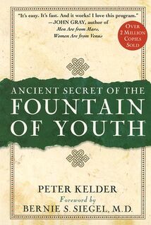 Ancient Secret of the Fountain of Youth - Peter Kelder (ISBN 9780385491624)