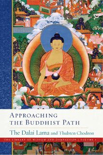 Approaching the Buddhist Path - His Holiness the Dalai Lama, Thubten Chodron (ISBN 9781614294412)
