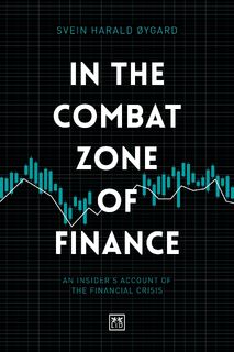 In The Combat Zone of Finance - Svien Harald Øygard (ISBN 9781912555659)