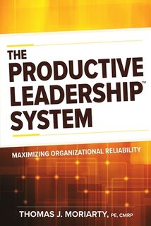The Productive Leadership System - Thomas J. Moriarity - (ISBN ...