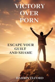 Victory Over Porn - Darrin Elford (ISBN 9781991363138)