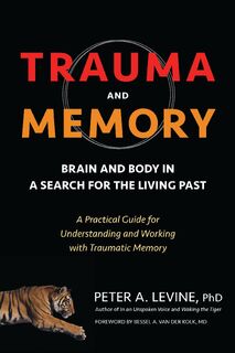 Trauma and Memory - Peter A. Levine (ISBN 9781583949948)