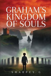 Graham's Kingdom of Souls - Sharpey G (ISBN 9781917613965)