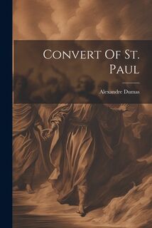Convert Of St. Paul - Alexandre Dumas (ISBN 9781021291400)
