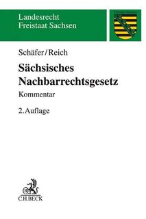 Sächsisches Nachbarrechtsgesetz - Heinrich Schäfer, Andreas Reich (ISBN 9783406737459)