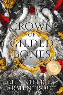 The Crown of Gilded Bones Special Edition - Jennifer L. Armentrout (ISBN 9781963135718)