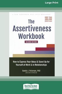 The Assertiveness Workbook - Randy J Paterson (ISBN 9781038730824)