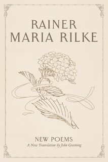 New Poems - Rainer Maria Rilke (ISBN 9781481323543)