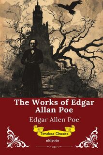 The Works of Edgar Allan Poe | Timeless Classics - Edgar Allan Poe (ISBN 9789370091627)