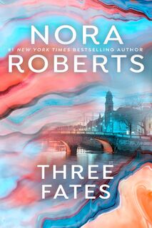 Three Fates - Nora Roberts (ISBN 9780593641767)