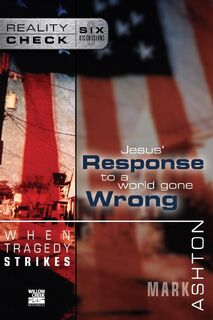When Tragedy Strikes - Mark Ashton (ISBN 9780310245247)