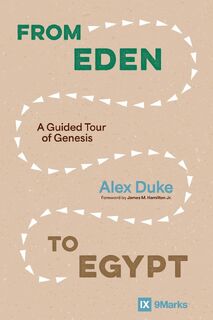 From Eden to Egypt - Alex Duke (ISBN 9780310159728)