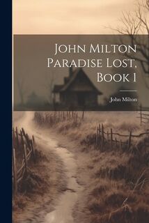 John Milton Paradise Lost, Book 1 - John Milton (ISBN 9781021297037)