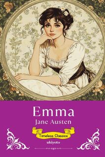 Emma | Timeless Classics - Jane Austen (ISBN 9789370093829)