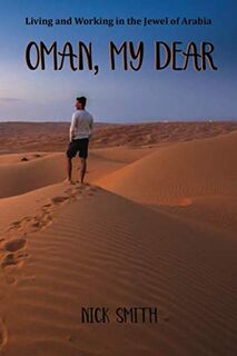 Oman, My Dear - Nick Smith (ISBN 9798666152416)