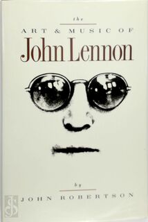 The art & music of John Lennon - John Robertson (ISBN 0711921814)