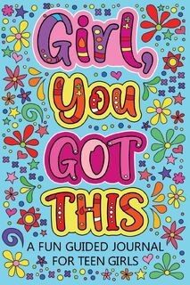 Girl You Got This A Fun Guided Journal for Teen Girls - Paperland Online Store (ISBN 9781794885615)