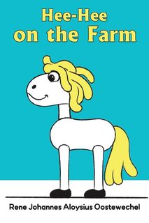 Hee-Hee on the Farm - Rene Johannes Aloysius Oostewechel (ISBN 9781037108075)