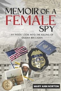 Memoir of A Female Spy: An Inside Look Into The Killing of Osama Bin Laden - Takara James Writluxe Writing Firm LLC (ISBN 9798398951042)