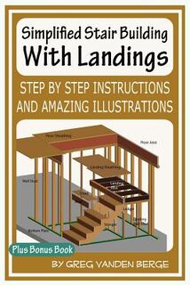 Simplified Stair Building With Landings - Greg Vanden Berge (ISBN 9781478355717)