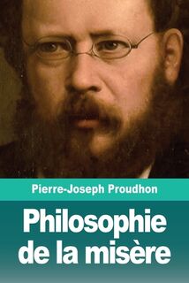 Philosophie de la misere - Pierre-Joseph Proudhon (ISBN 9783967871289)