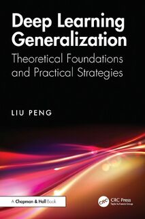 Deep Learning Generalization - Liu Peng (ISBN 9781032841892)