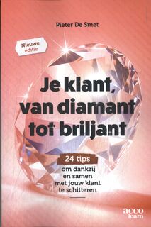 Je klant, van diamant tot briljant - Pieter De Smet (ISBN 9789464678246)