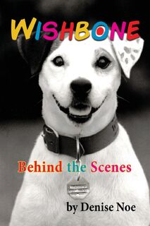 Wishbone - Behind the Scenes - Denise Noe (ISBN 9781629339146)