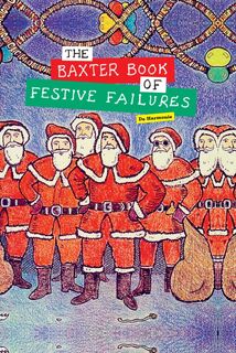 The Baxter Book of Festive Failures - Glen Baxter (ISBN 9789463362351)