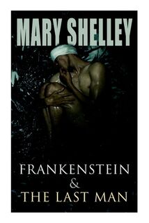 Frankenstein & The Last Man - Mary Shelley (ISBN 9788027305780)