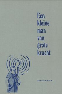 Een kleine man van grote kracht - H.C. Ent (ISBN 9789462787056)