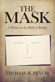 The Mask - Thomas B Pryor (ISBN 9781478783336)