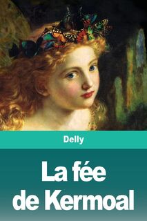 La fee de Kermoal - Delly (ISBN 9783967874167)