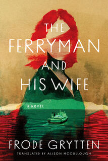 The Ferryman and His Wife - Frode Grytten (ISBN 9781643757452)