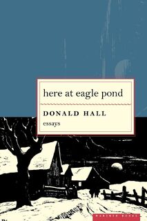 Here at Eagle Pond - Donald Hall (ISBN 9780618084739)