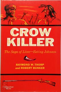 Crow Killer - Raymond W., Jr. Thorp, Robert Bunker (ISBN 9780253203120)