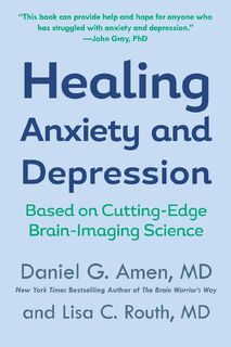 Healing Anxiety and Depression - Daniel G. Amen, Lisa C. Routh (ISBN 9780425198445)