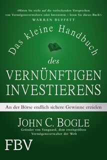 Das kleine Handbuch des vernünftigen Investierens - John C. Bogle (ISBN 9783959721325)