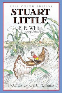 Stuart Little: Full Color Edition - E. B. White (ISBN 9780064410922)