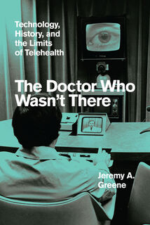 The Doctor Who Wasn't There - Jeremy A. Greene (ISBN 9780226800899)