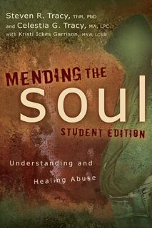 Mending the Soul Student Edition - Steven R. Tracy, Celestia G Tracy (ISBN 9780310671435)