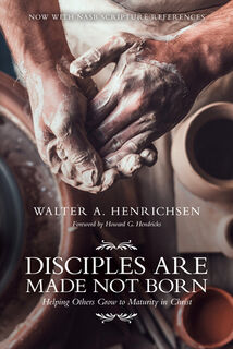 Disciples Are Made Not Born - Walter A Henrichsen (ISBN 9780781438834)
