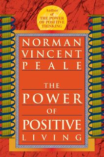 The Power of Positive Living - Norman Vincent Peale (ISBN 9780449911662)
