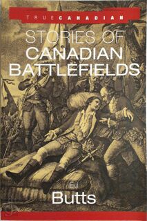 Stories of Canadian Battlefields - Edward Butts (ISBN 9781552675250)