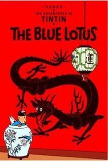 The Blue Lotus - Herge (ISBN 9781405208048)