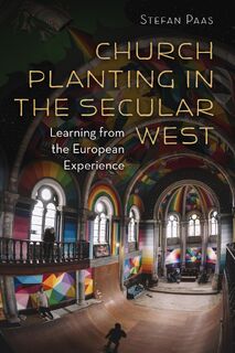 Church Planting in the Secular West - Stefan Paas (ISBN 9780802873484)