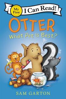Otter: What Pet Is Best? - Sam Garton (ISBN 9780062845122)